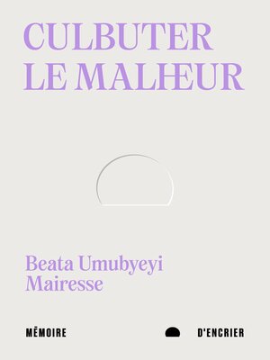 cover image of Culbuter le malheur